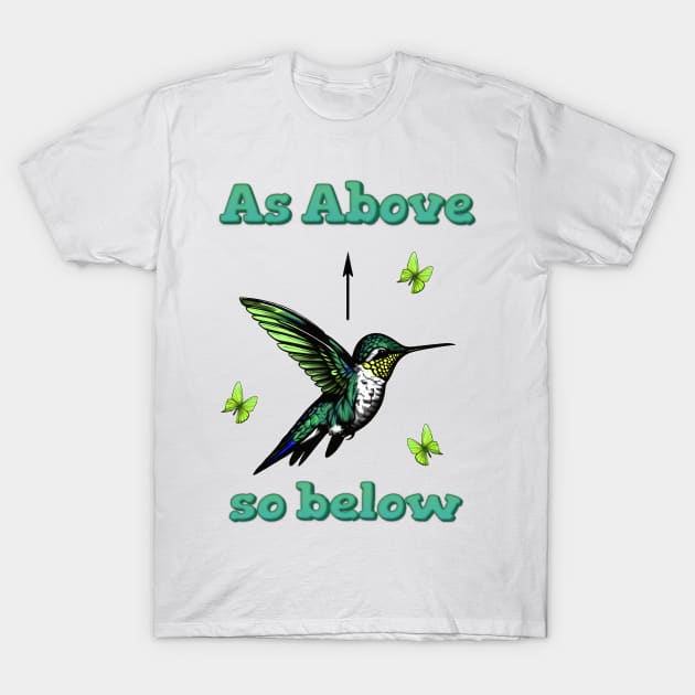 As Above So Below Hummingbird & Butterflies T-Shirt by Angelic Gangster